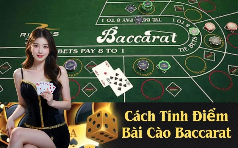 Cách tính điểm bài cào Baccarat