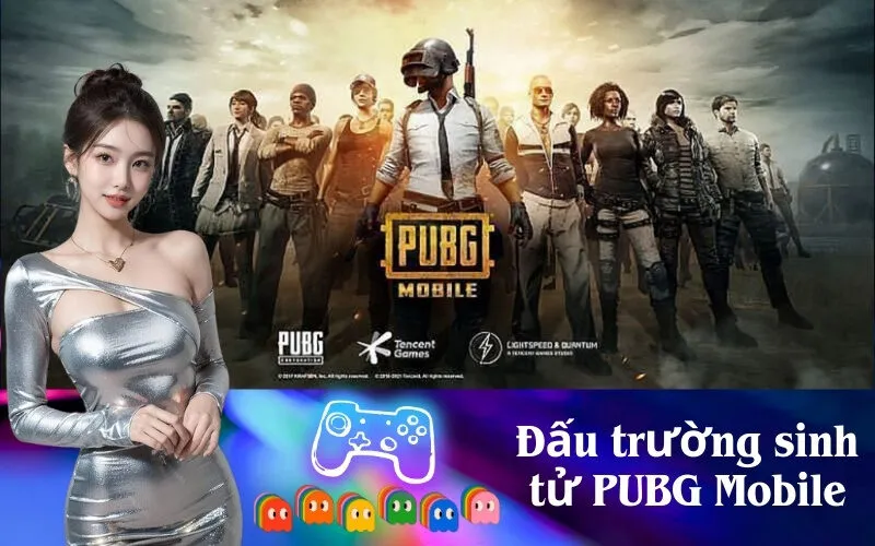 Đấu trường sinh tử PUBG Mobile