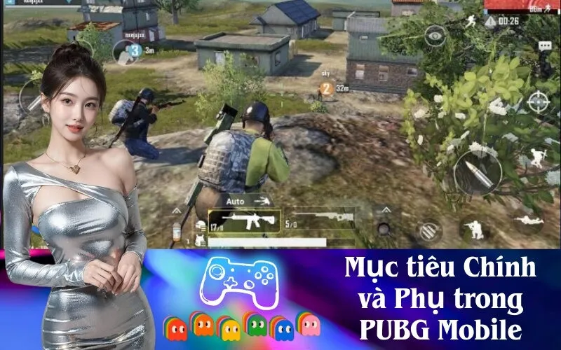 Mục tiêu Chính và Phụ trong PUBG Mobile