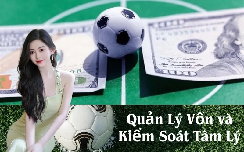 Quản Lý Vốn và Kiểm Soát Tâm Lý