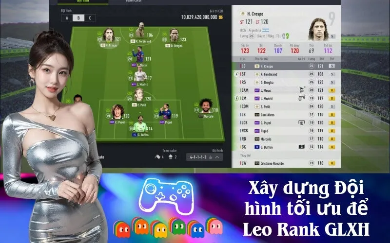 Xây dựng Đội hình tối ưu để Leo Rank GLXH